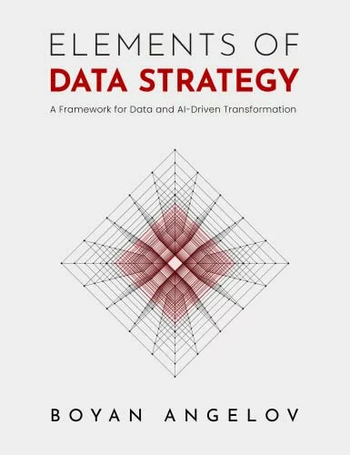 Datentreiber book tip: Elements of Data Strategy: A Framework for Data and AI-Driven Transformation